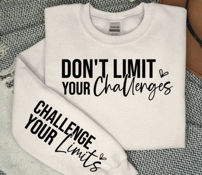 Don't Limit your Challenges