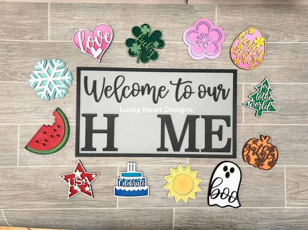 Welcome to Our Home - Interchangeable Sign